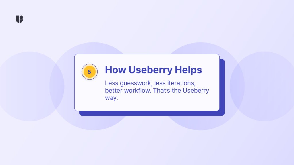 Explaining how Useberry helps with development by gathering vital feedback early to avoid future problems.