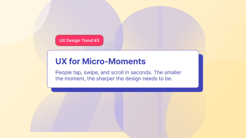 third ux design trend in the article focusing on "micro-moments"