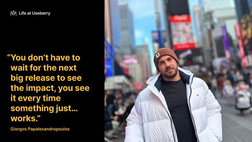 Image of Useberry's newest hire George-pap who is specialized in DevOps. The image presents a nice quote of him from his life at useberry interview