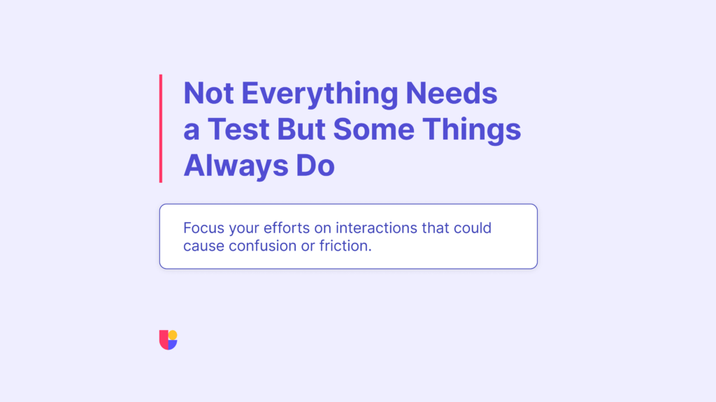 important advice about focusing testing efforts on key issues